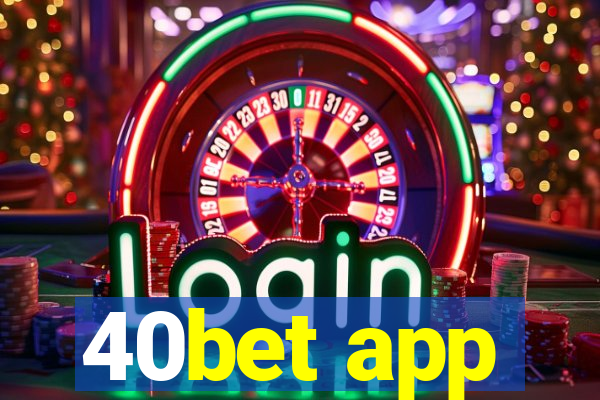 40bet app